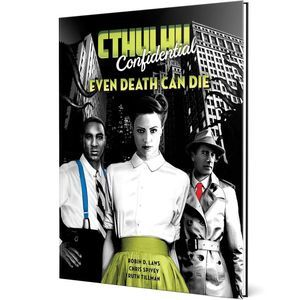 Cthulhu Confidential: Even Death Can Die | 9 New Adventures